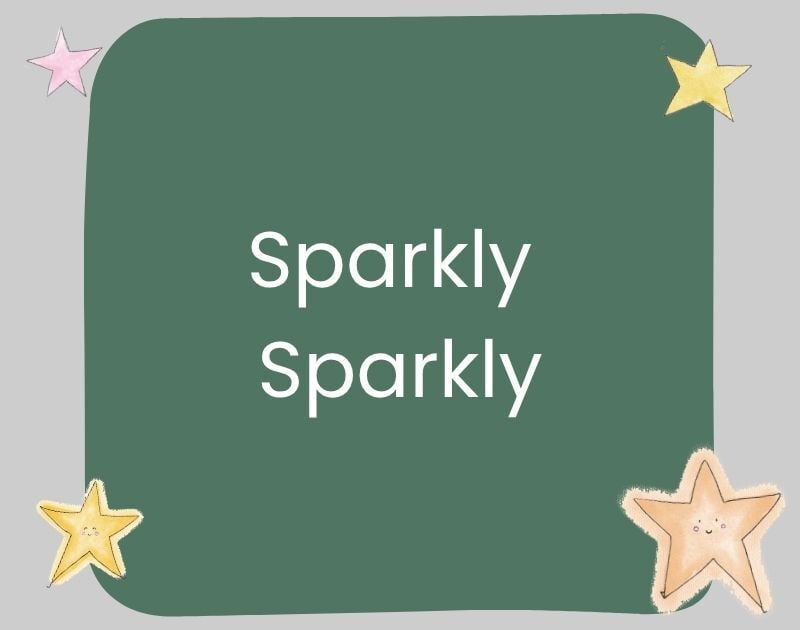Sparkly Sparkly