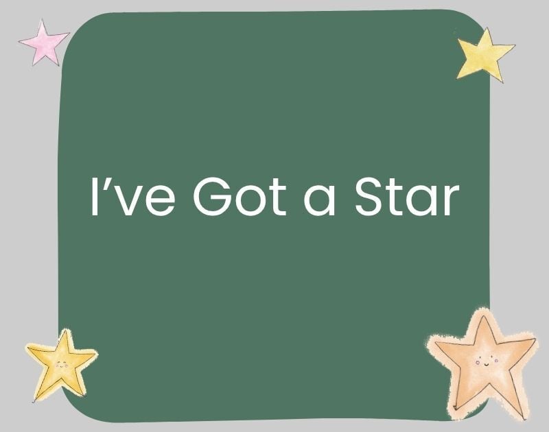 I've Got a Star 
